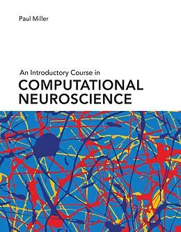 ePUB An Introductory Course in Computational Neuroscience von Paul Miller