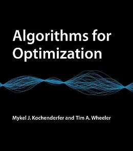 E-Book (epub) Algorithms for Optimization von Mykel J. Kochenderfer, Tim A. Wheeler