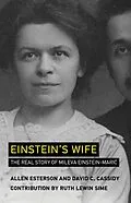 E-Book (epub) Einstein's Wife von Allen Esterson, David C. Cassidy