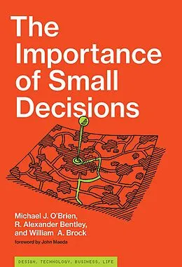 E-Book (epub) The Importance of Small Decisions von Michael J. O'Brien, R. Alexander Bentley, William A. Brock