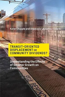 E-Book (epub) Transit-Oriented Displacement or Community Dividends? von Karen Chapple, Anastasia Loukaitou-Sideris