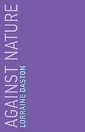 E-Book (epub) Against Nature von Lorraine Daston