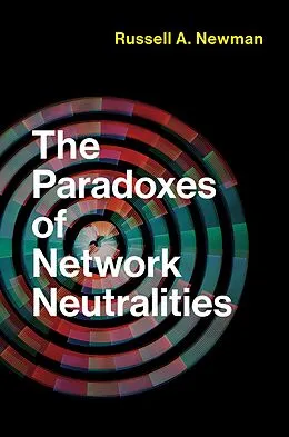 ePUB The Paradoxes of Network Neutralities von Russell A. Newman