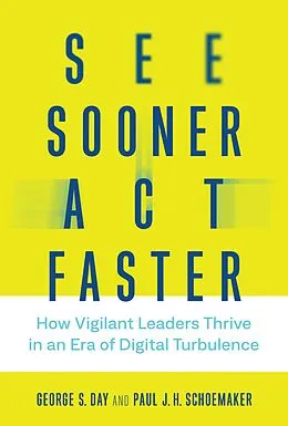 E-Book (epub) See Sooner, Act Faster von George S. Day, Paul J. H. Schoemaker