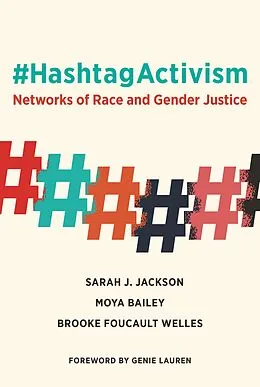 E-Book (epub) #HashtagActivism von Sarah J. Jackson, Moya Bailey, Brooke Foucault Welles