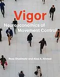 E-Book (epub) Vigor von Reza Shadmehr, Alaa A. Ahmed