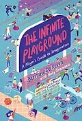 E-Book (epub) The Infinite Playground von Bernard De Koven