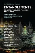 E-Book (epub) Entanglements von Cadwell Turnbull, Nick Wolven, Xia Jia