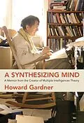 E-Book (epub) A Synthesizing Mind von Howard Gardner