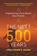 E-Book (epub) The Next 500 Years von Christopher E. Mason