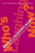 E-Book (epub) Who's Laughing Now? von Jenny Sunden, Susanna Paasonen