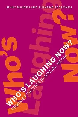 E-Book (epub) Who's Laughing Now? von Jenny Sunden, Susanna Paasonen
