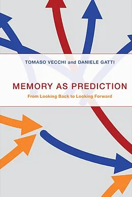 E-Book (epub) Memory as Prediction von Tomaso Vecchi, Daniele Gatti
