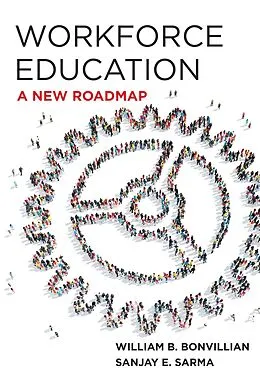 E-Book (epub) Workforce Education von William B. Bonvillian, Sanjay E. Sarma