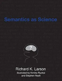 E-Book (epub) Semantics as Science von Richard K. Larson