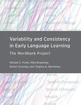 E-Book (epub) Variability and Consistency in Early Language Learning von Michael C. Frank, Mika Braginsky, Daniel Yurovsky