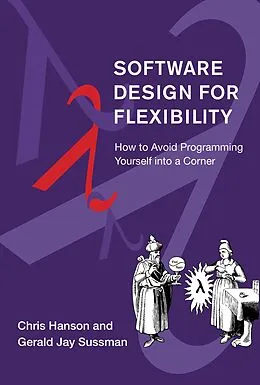 E-Book (epub) Software Design for Flexibility von Chris Hanson, Gerald Jay Sussman