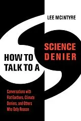 E-Book (epub) How to Talk to a Science Denier von Lee Mcintyre