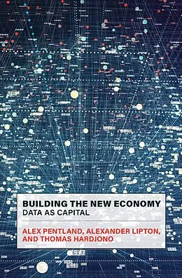 E-Book (epub) Building the New Economy von Alex Pentland, Alexander Lipton, Thomas Hardjono