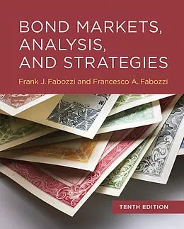 E-Book (epub) Bond Markets, Analysis, and Strategies, tenth edition von Frank J. Fabozzi, Francesco A. Fabozzi
