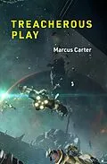 E-Book (epub) Treacherous Play von Marcus Carter