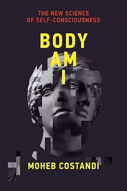 E-Book (epub) Body Am I von Moheb Costandi