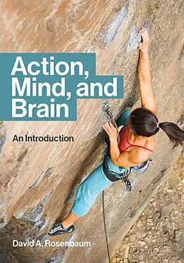E-Book (epub) Action, Mind, and Brain von David A. Rosenbaum