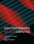 E-Book (epub) High-Performance Big Data Computing von Dhabaleswar K. Panda, Xiaoyi Lu, Dipti Shankar