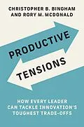E-Book (epub) Productive Tensions von Christopher B. Bingham, Rory M. McDonald
