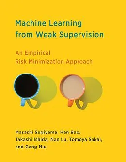 E-Book (epub) Machine Learning from Weak Supervision von Masashi Sugiyama, Han Bao, Takashi Ishida
