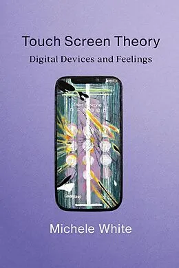E-Book (epub) Touch Screen Theory von Michele White