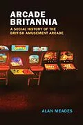 E-Book (epub) Arcade Britannia von Alan Meades