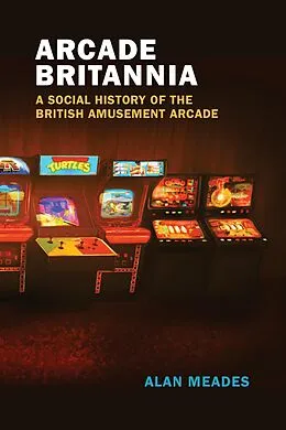 E-Book (epub) Arcade Britannia von Alan Meades