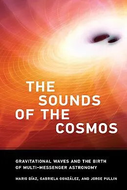 E-Book (epub) The Sounds of the Cosmos von Mario Diaz, Gabriela Gonzalez, Jorge Pullin