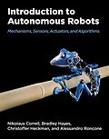 E-Book (epub) Introduction to Autonomous Robots von Nikolaus Correll, Bradley Hayes, Christoffer Heckman
