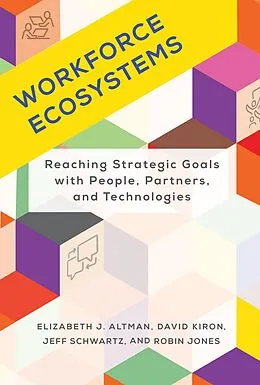 E-Book (epub) Workforce Ecosystems von Elizabeth J. Altman, David Kiron, Jeff Schwartz