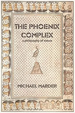 E-Book (epub) The Phoenix Complex von Michael Marder