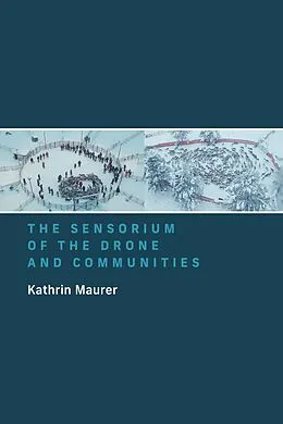 E-Book (epub) The Sensorium of the Drone and Communities von Kathrin Maurer