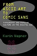 E-Book (epub) From ASCII Art to Comic Sans von Karin Wagner