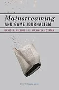 ePUB Mainstreaming and Game Journalism von David B. Nieborg, Maxwell Foxman