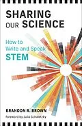 E-Book (epub) Sharing Our Science von Brandon R. Brown
