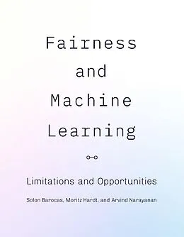 E-Book (epub) Fairness and Machine Learning von Solon Barocas, Moritz Hardt, Arvind Narayanan
