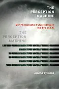 E-Book (epub) The Perception Machine von Joanna Zylinska