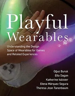 E-Book (epub) Playful Wearables von Oguz Buruk, Ella Dagan, Katherine Isbister
