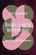 E-Book (epub) Design, Empathy, Interpretation von Ilpo Koskinen