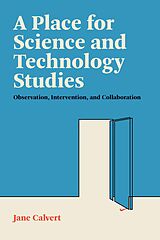 eBook (epub) A Place for Science and Technology Studies de Jane Calvert