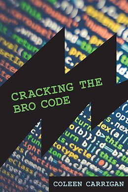 eBook (epub) Cracking the Bro Code de Coleen Carrigan