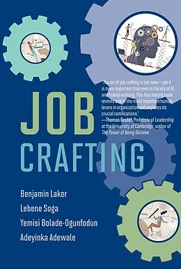 E-Book (epub) Job Crafting von Benjamin Laker, Lebene Soga, Yemisi Bolade-Ogunfodun