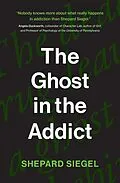E-Book (epub) The Ghost in the Addict von Shepard Siegel