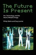 E-Book (epub) The Future Is Present von Philip Glahn, Cary Levine